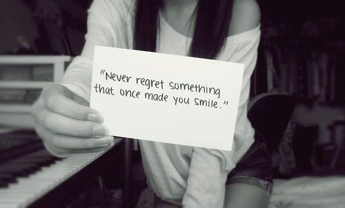 Never regret something